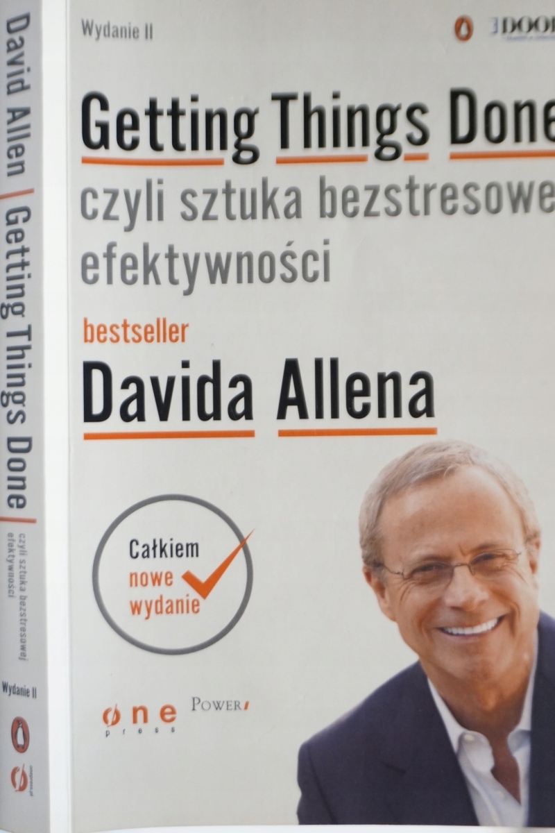 Getting Things Done Czyli Sztuka Bezstresowej Efektywności David Allen