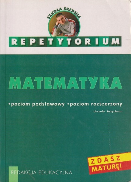 Matematyka Repetytorium PPiR Urszula Aszychmin