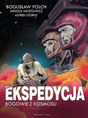 

Ekspedycja. Bogowie Z Kosmosu. Wydanie Kolekcjon..