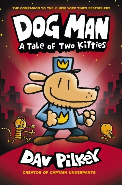 A TALE OF TWO KITTIES. DOG MAN DAV PILKEY