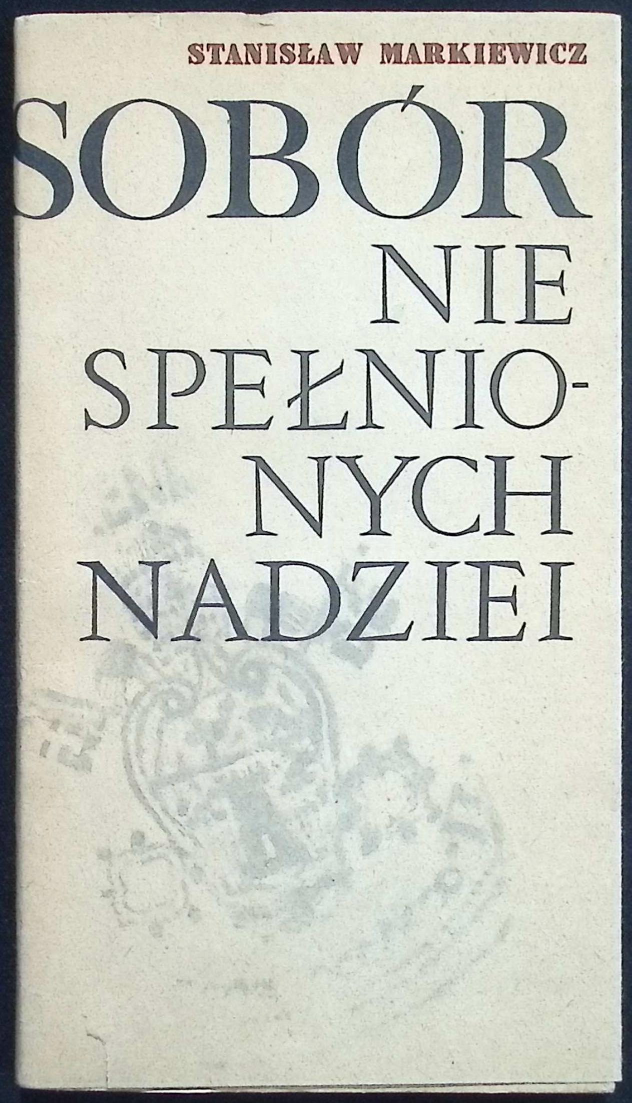 Sobór nie spełnionych nadziei S. Markiewicz