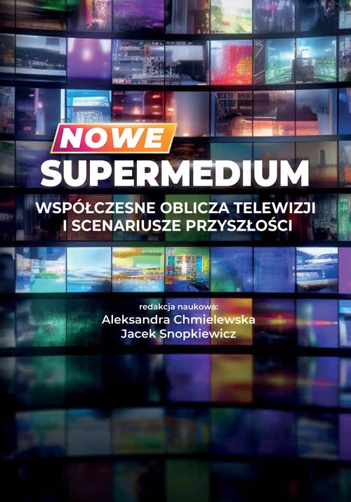 Nowe supermedium Współczesne oblicza