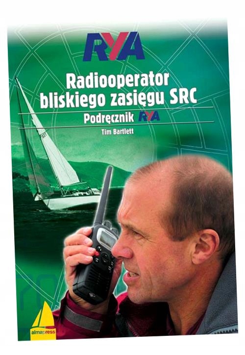 RADIOOPERATOR BLISKIEGO ZASIĘGU SRC. PODRĘCZNIK RYA (2023) TIM BARTLETT
