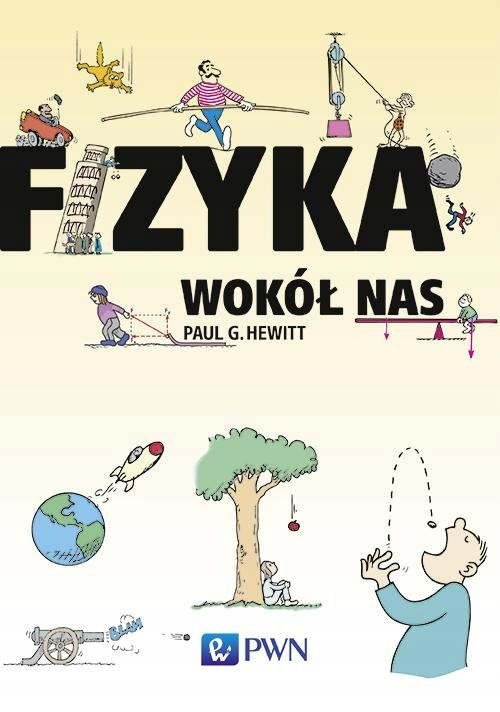 

Fizyka Wokół Nas Paul G. Hewitt Pwn Nowa