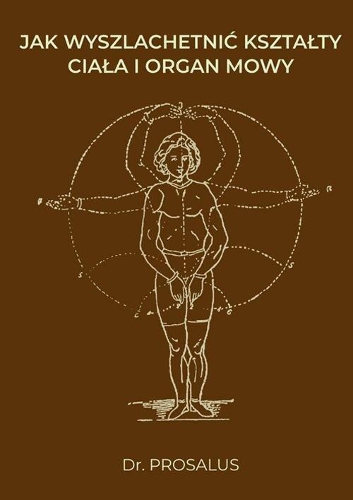 JAK WYSZLACHETNIĆ KSZTAŁTY CIAŁA I ORGAN MOWY