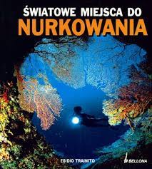 

Światowe miejsca do nurkowania Trainito Egidio