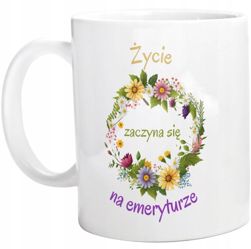 

Życie Zaczyna Się Emeryturze Kubek