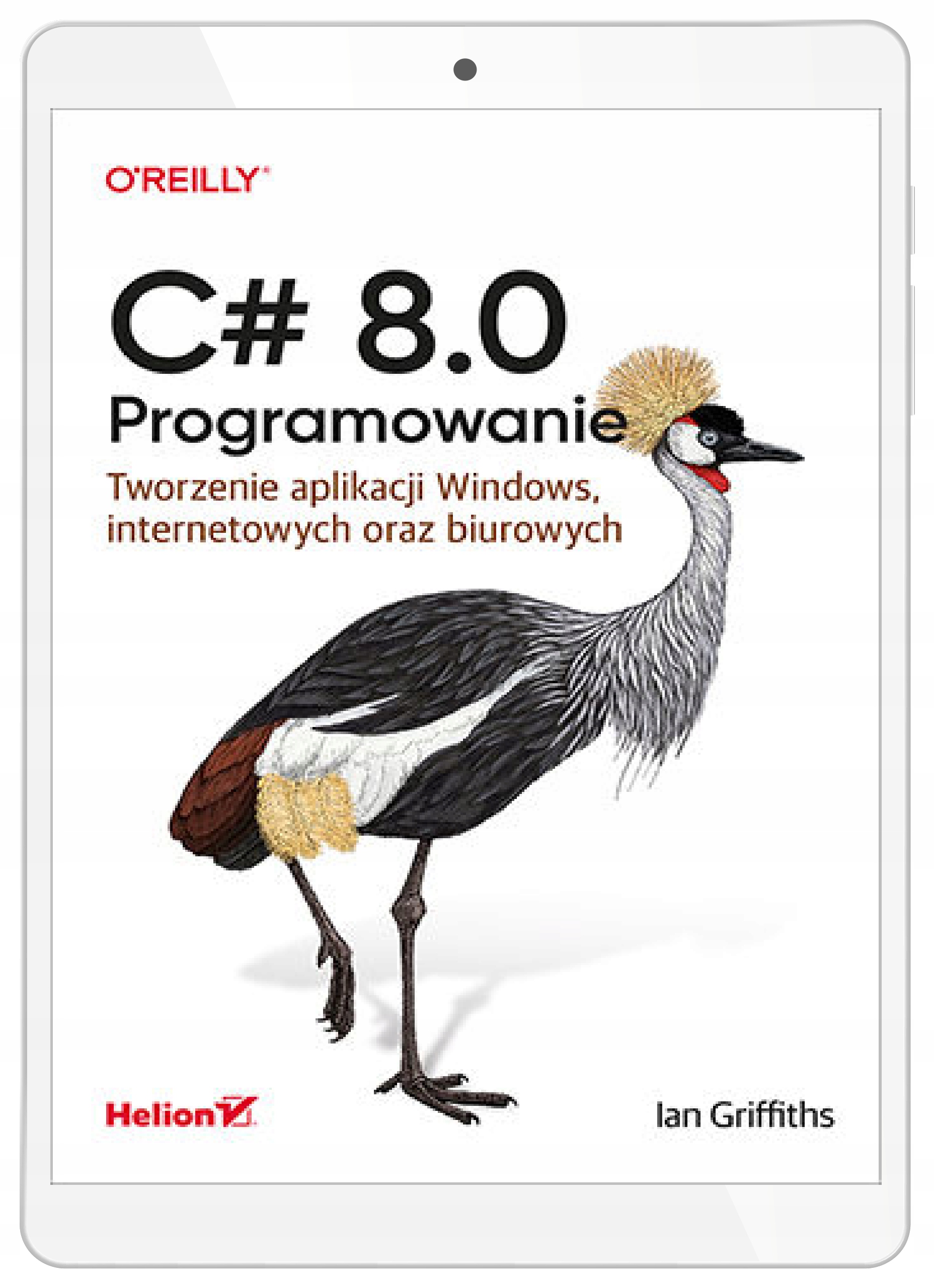 C# 8.0. Programowanie. Tworzenie aplikacji