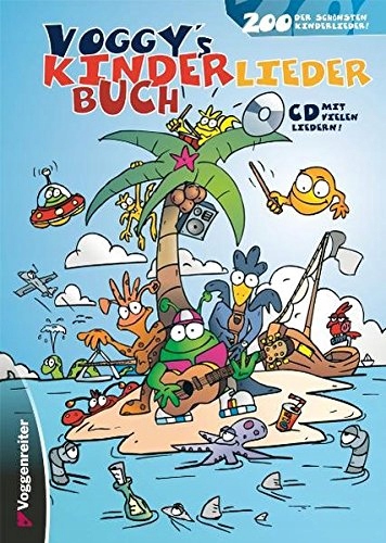 Voggy`s Kinderliederbuch: 200 der schonsten Kinderlieder! - Ab 6 J.. Musika