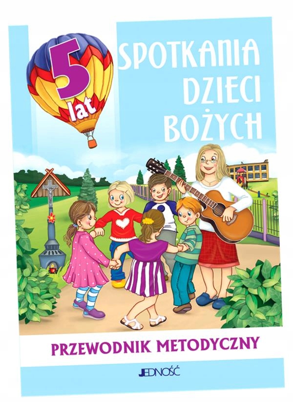 5-LATKI. Spotkania Dzieci Bożych Przewodnik Metodyczny Dariusz..