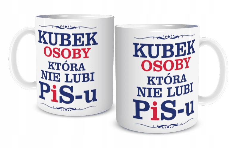 

Kubek Anty Pis Osoby która nie lubi PIS-u