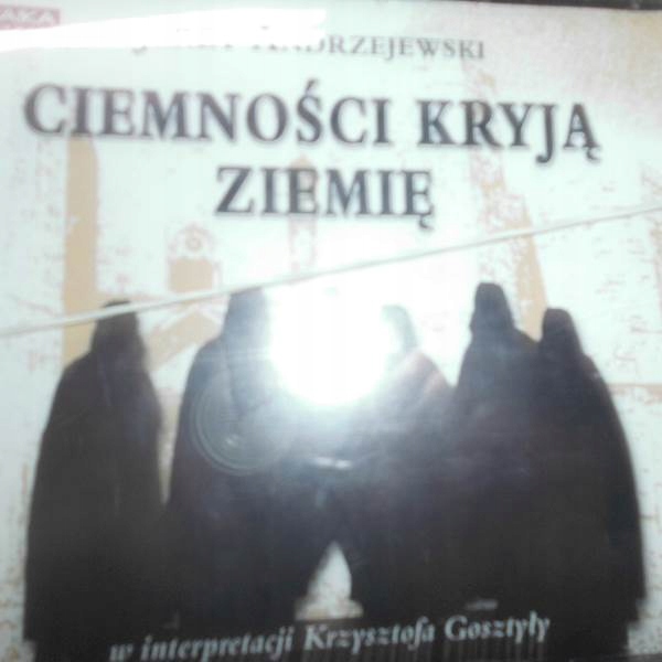CIEMNOŚCI KRYJĄ ZIEMIĘ