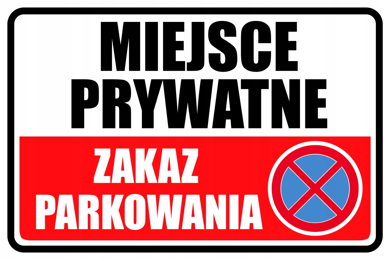 

Tabliczka Zakaz Parkowania miejsce Prywatne Dibond