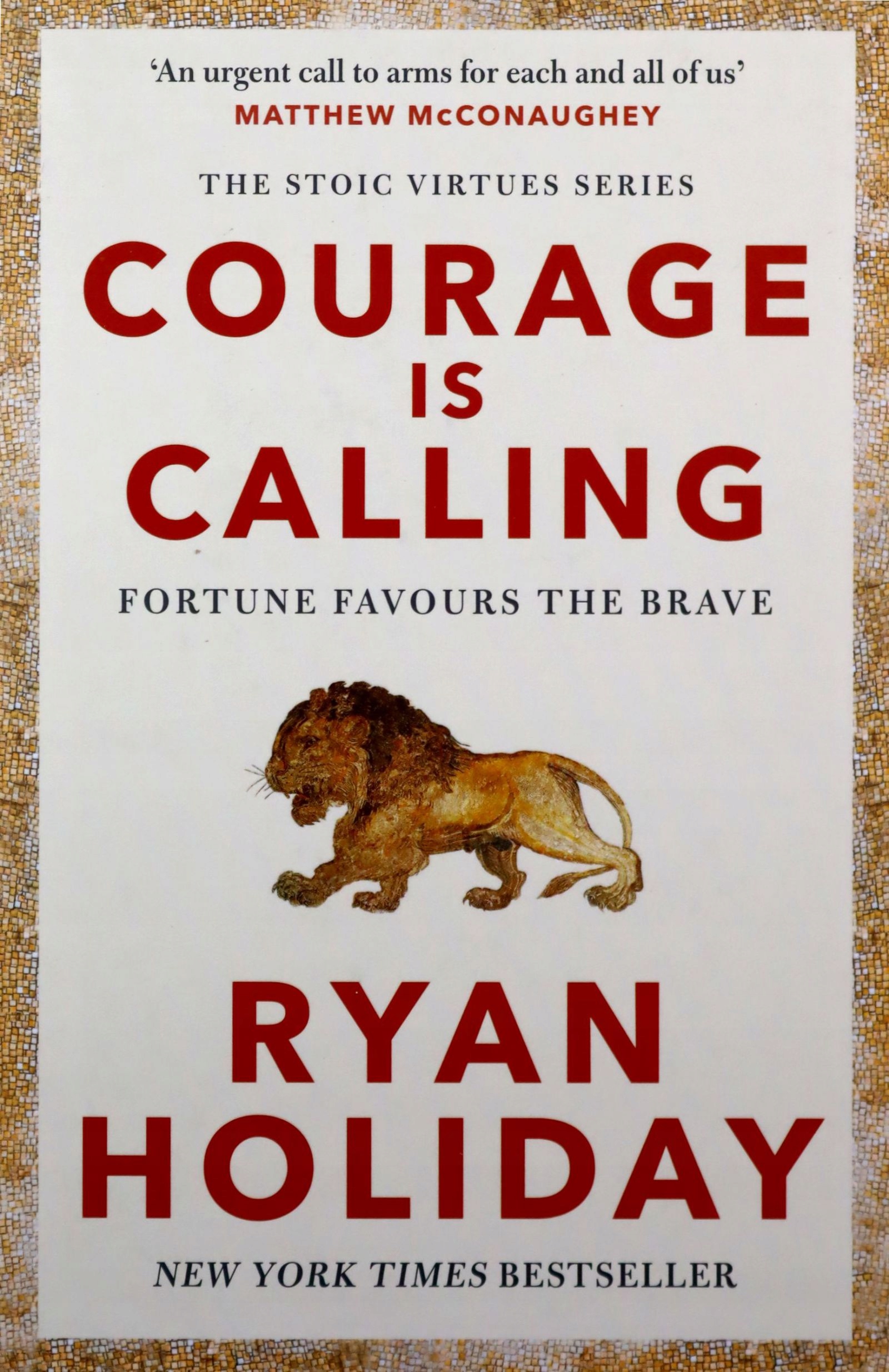 

Courage Is Calling: Fortune Favours The Brave Ry