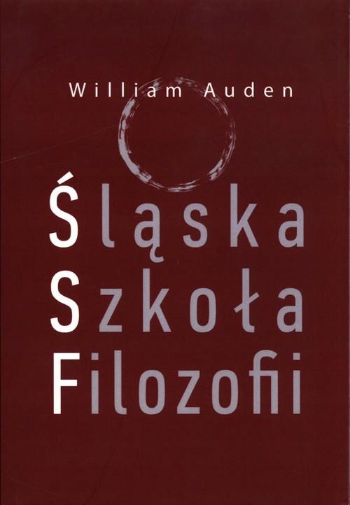 ŚLĄSKA SZKOŁA FILOZOFII, AUDEN WILLIAM