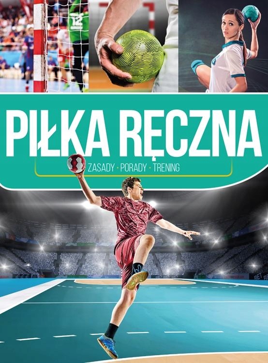 

Piłka ręczna Zasady Porady Treningi