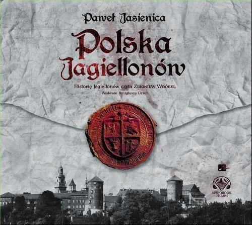 POLSKA JAGIELLONÓW AUDIOBOOK, PAWEŁ JASIENICA
