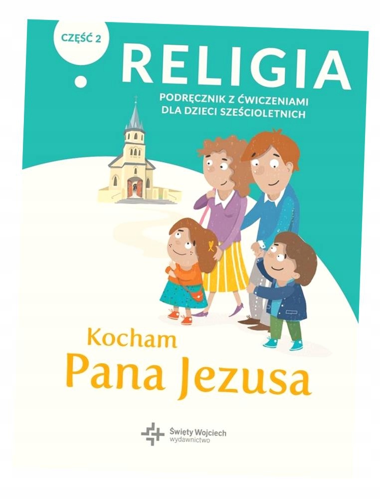 KOCHAM PANA JEZUSA PODRĘCZNIK ĆWICZENIA CZĘŚĆ 1-2 Nośnik książka papierowa