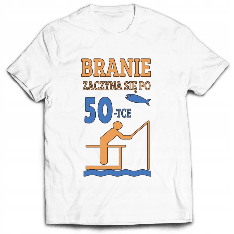 

Koszulka na Urodziny Branie Zaczyna Się Po 50 M