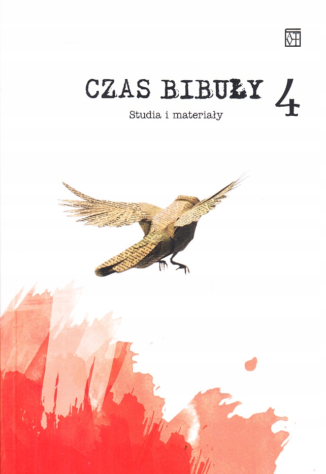 CZAS BIBUŁY 4 - STUDIA I MATERIAŁY * WRÓBLEWSKI