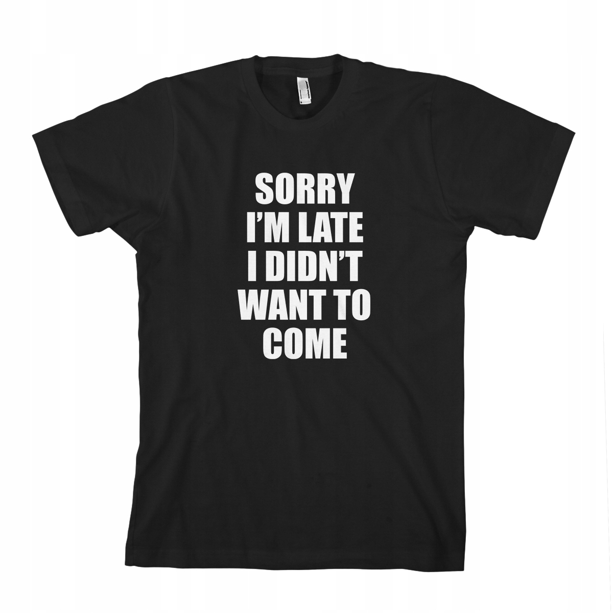

Sorry I'M Late śmieszne koszulka t-shirt męska