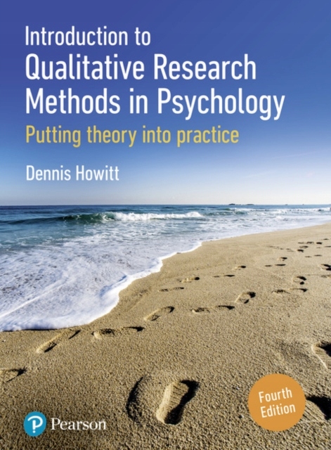 Introduction to Qualitative Research Methods in Psychology DENNIS HOWITT
