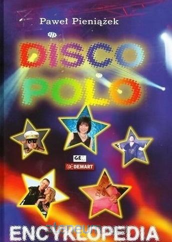 Encyklopedia Disco Polo Paweł Pieniążek Demart