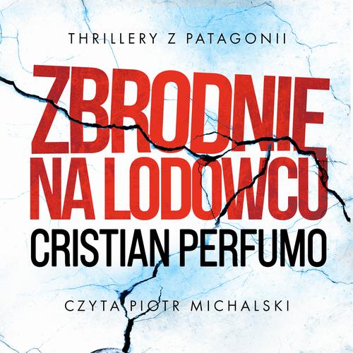 ZBRODNIE NA LODOWCU CRISTIAN PERFUMO AUDIOBOOK