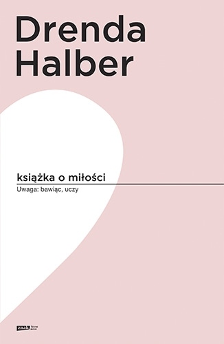 

Książka o miłości Małgorzata Halber, Olga Drenda