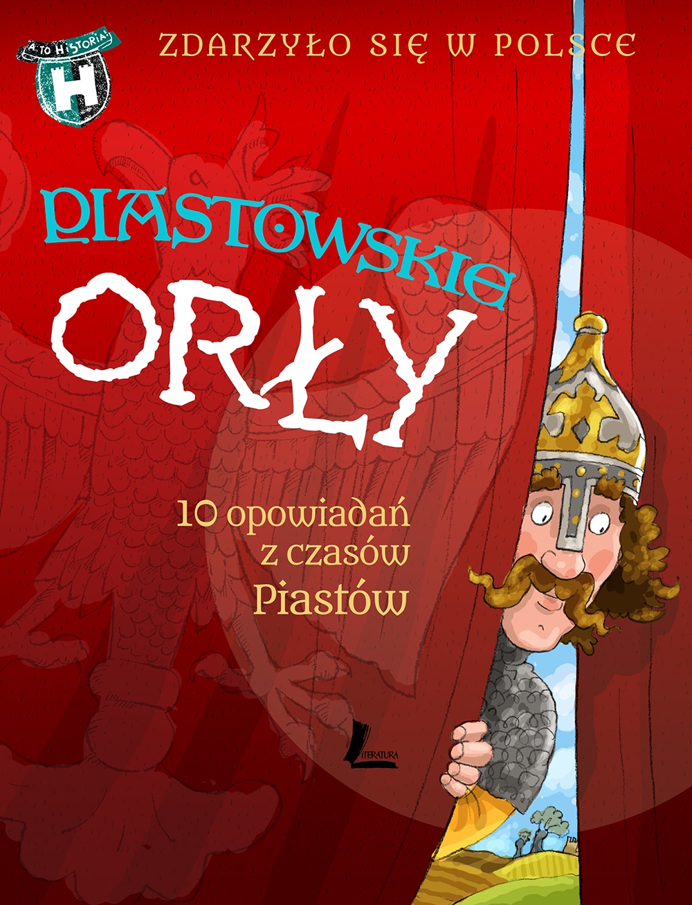Piastowskie Orły. 10 opowiadań z czasów Piastów -