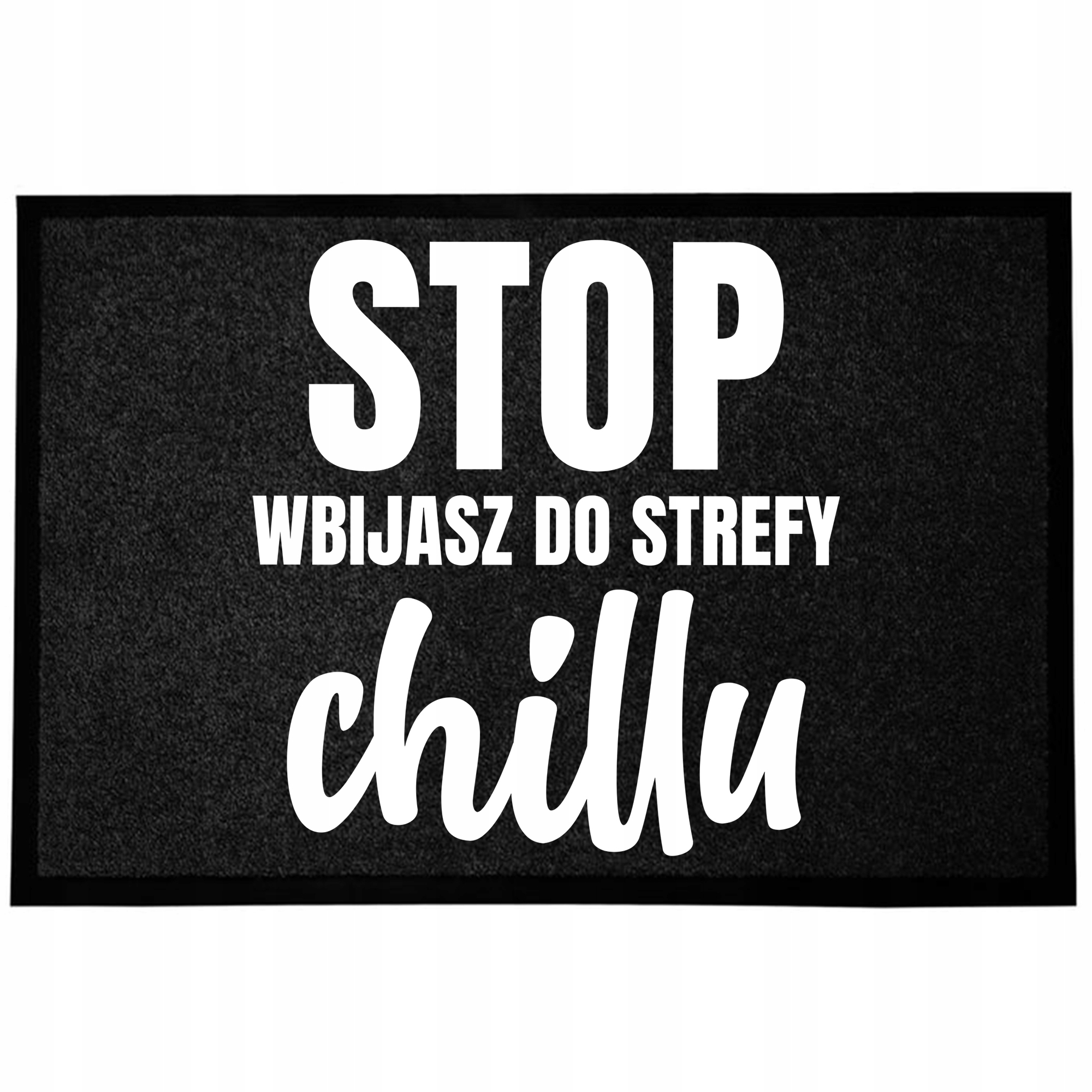 Wycieraczka Czarna Podłogowa Wejściowa 60X40 Pod Drzwi Humor Strefa Chillu
