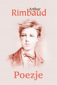 POEZJE RIMBAUD ARTHUR