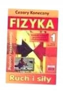 FIZYKA 1. RUCH I SIŁY CEZARY KONECZNY