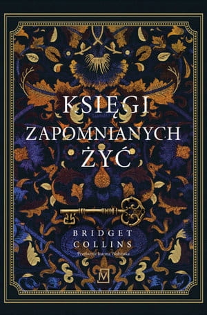 KSIĘGI ZAPOMNIANYCH ŻYĆ BRIDGET COLLINS STR 447