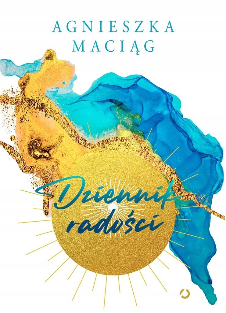 

Dziennik Radości Agnieszka Maciąg