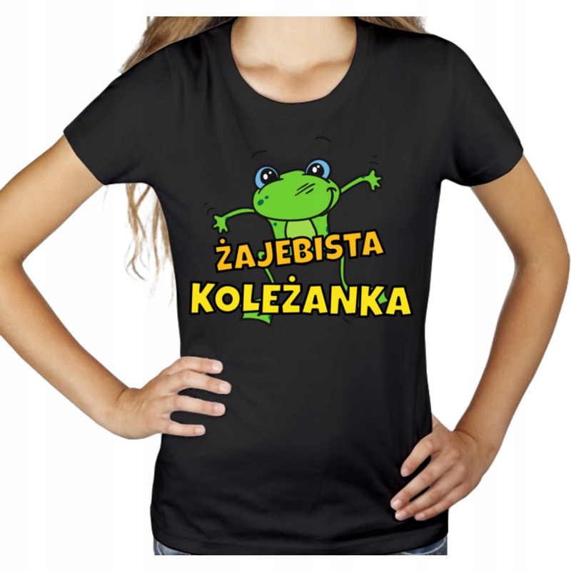 

Żajebista super koleżanka koszulka damska