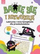 

Bawię się i rozwiązuję