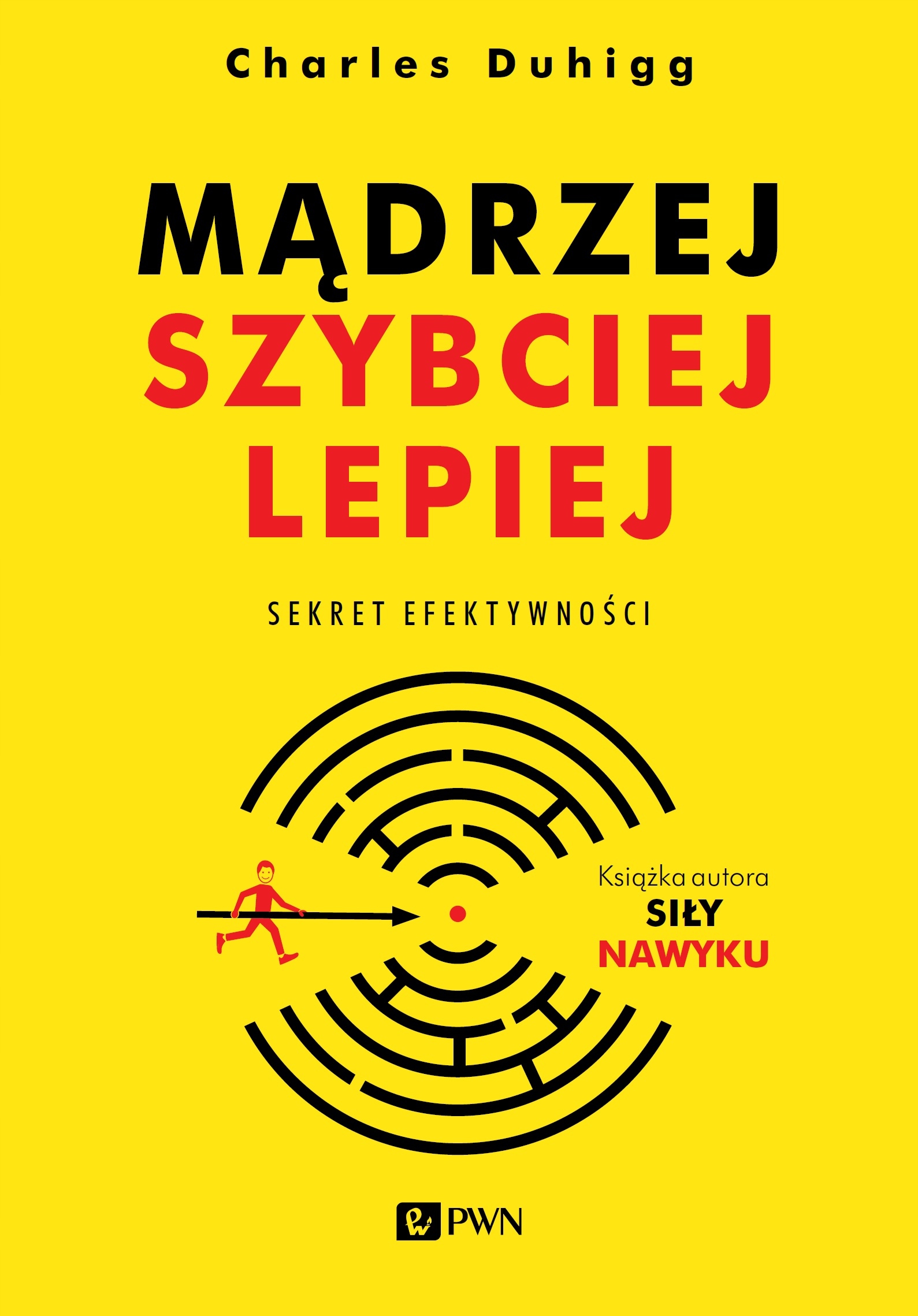 Mądrzej, szybciej, lepiej. Sekret efektywności