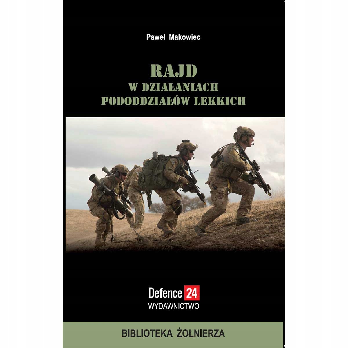 

Książka 'Rajd w działaniach pododdziałów lekkich'
