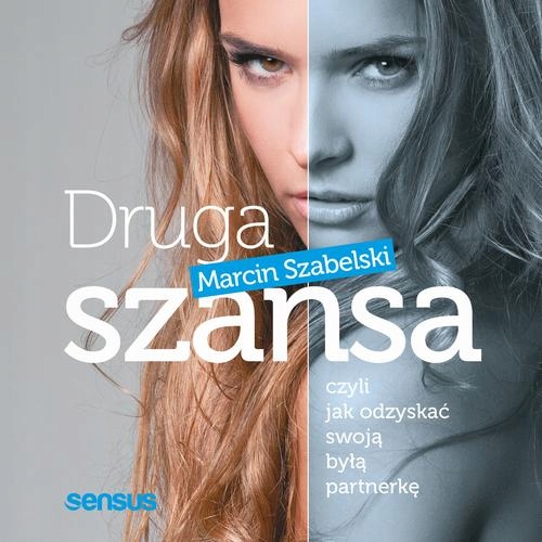DRUGA SZANSA, CZYLI JAK ODZYSKAĆ SWOJ.. AUDIOBOOK
