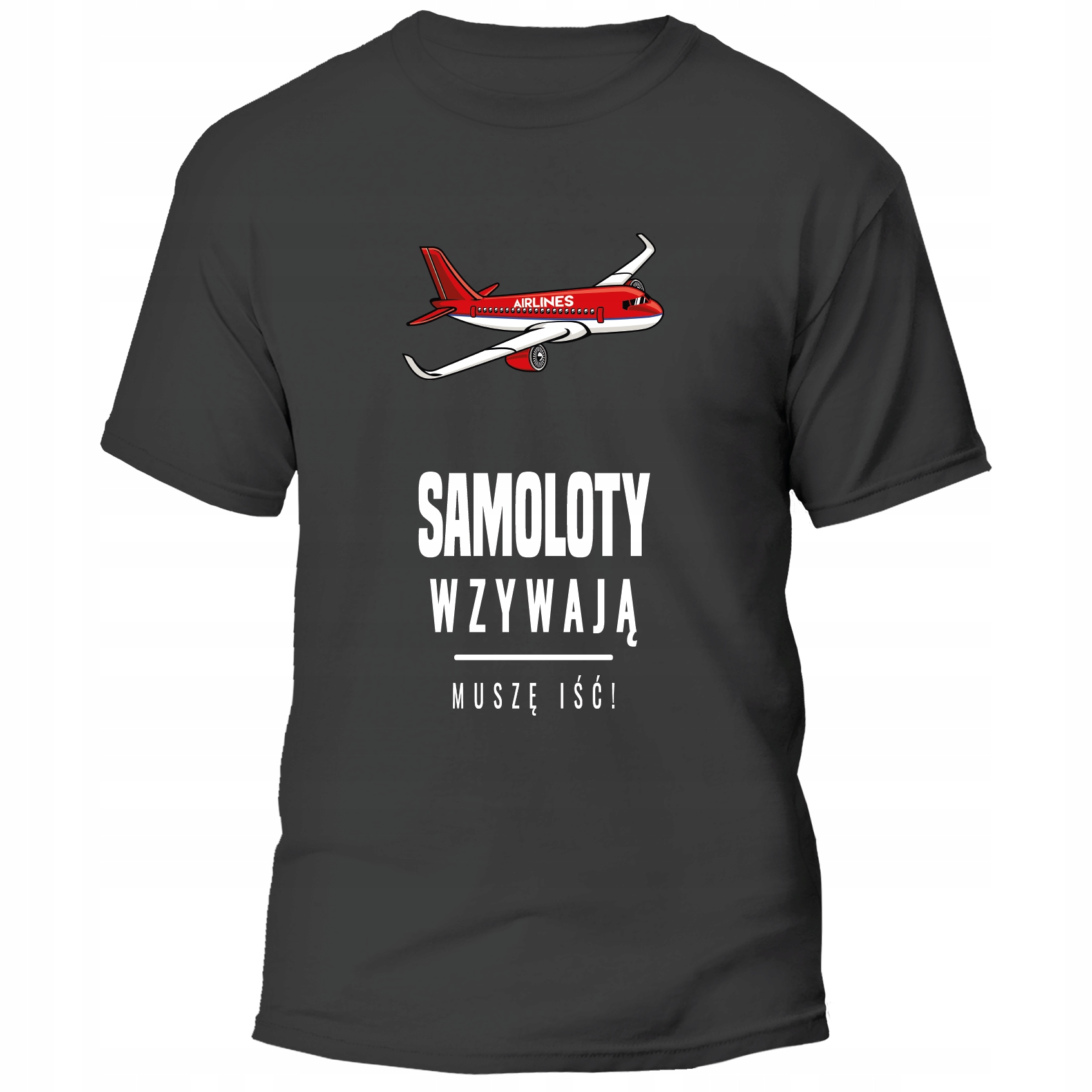 

Koszulka Samoloty Wzywają Muszę Iść