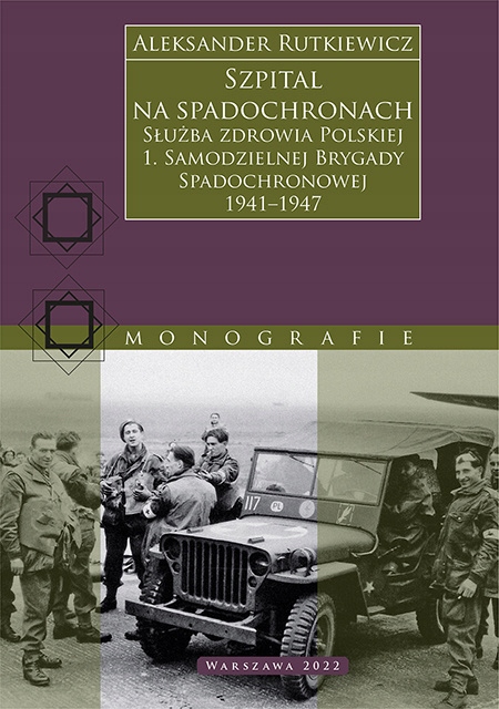 Szpital na spadochronach. Służba zdrowia Polskiej 1