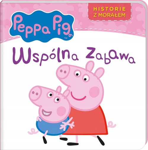 

Świnka Peppa Historie z morałem Współna zabawa