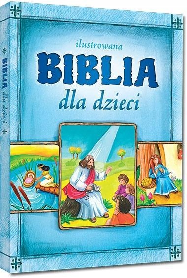 ILUSTROWANA BIBLIA DLA DZIECI, MAŁGORZATA BIAŁEK