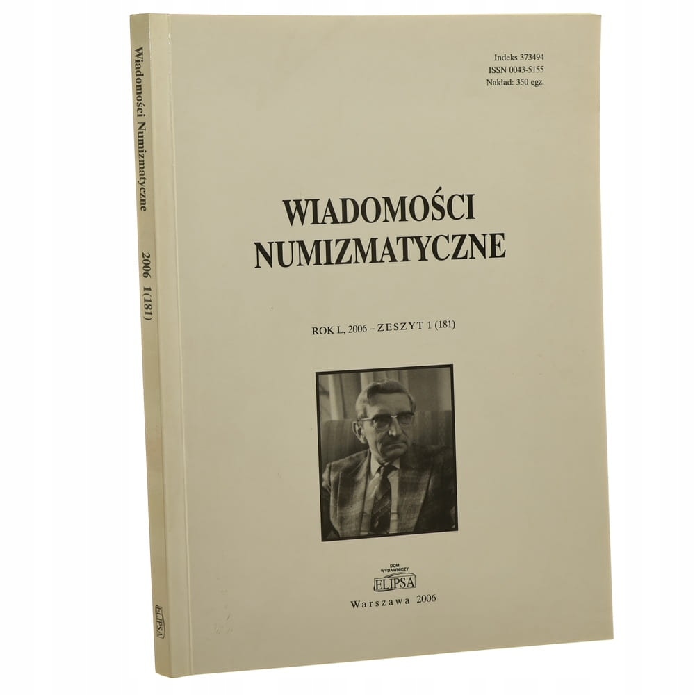 Wiadomości Numizmatyczne Zeszyt 1 [181] / 2006 Rok L