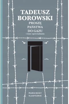

Proszę Państwa Do Gazu I Inne Tadeusz Borowski