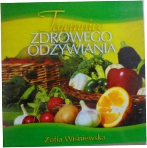 Tajemnice zdrowego odżywiania Zofia Wiśniewska