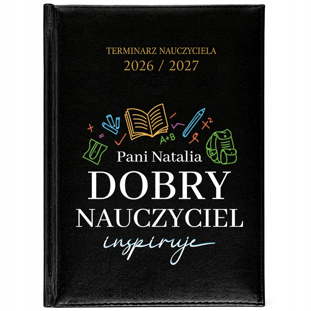 Kalendarz Nauczycielski Terminarz Planer 2026/2027 Dobry Nauczyciel *imię*