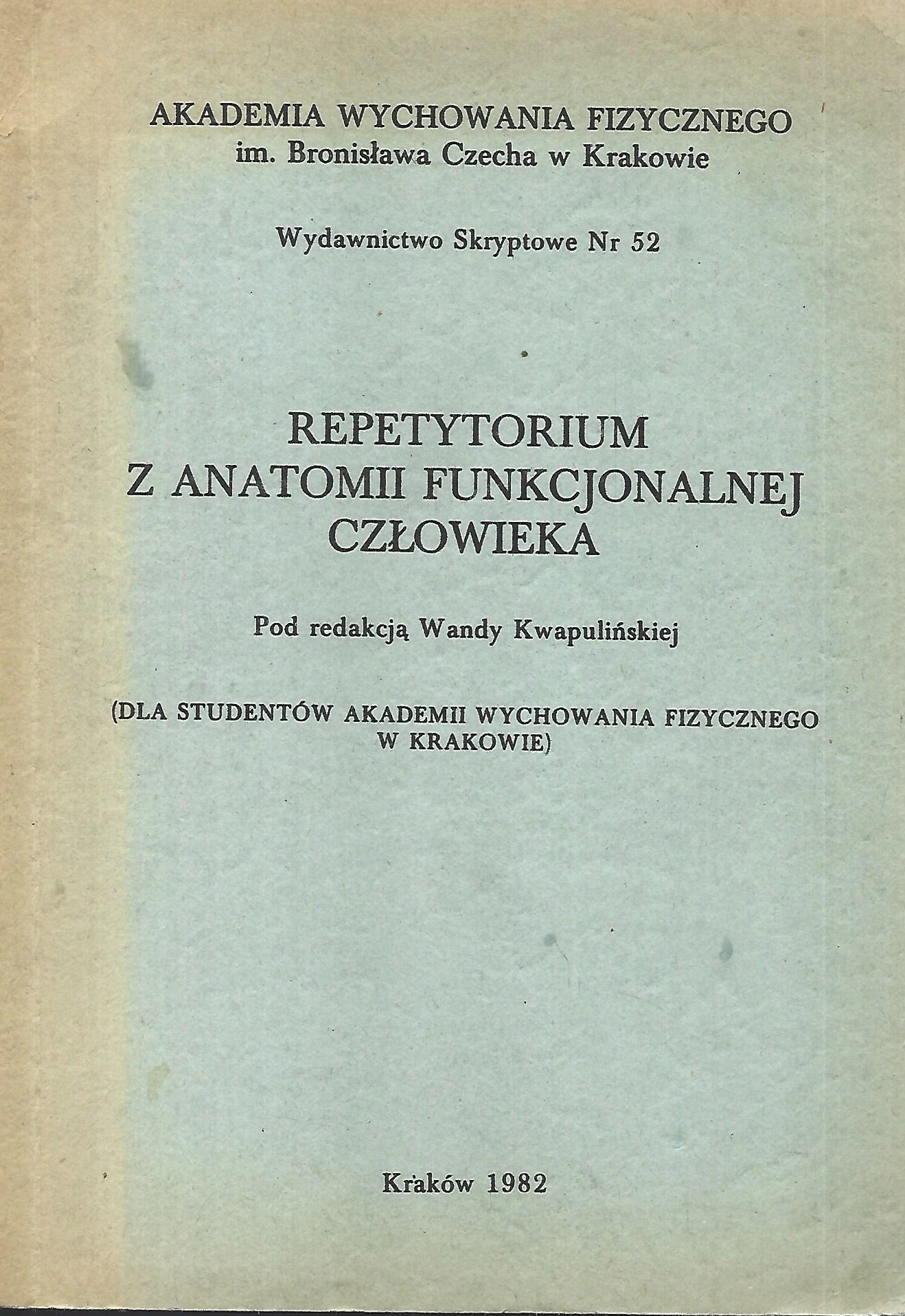 REPETYTORIUM Z ANATOMII FUNKCJONALNEJ CZŁOWIEKA RED. KWAPULIŃSKA