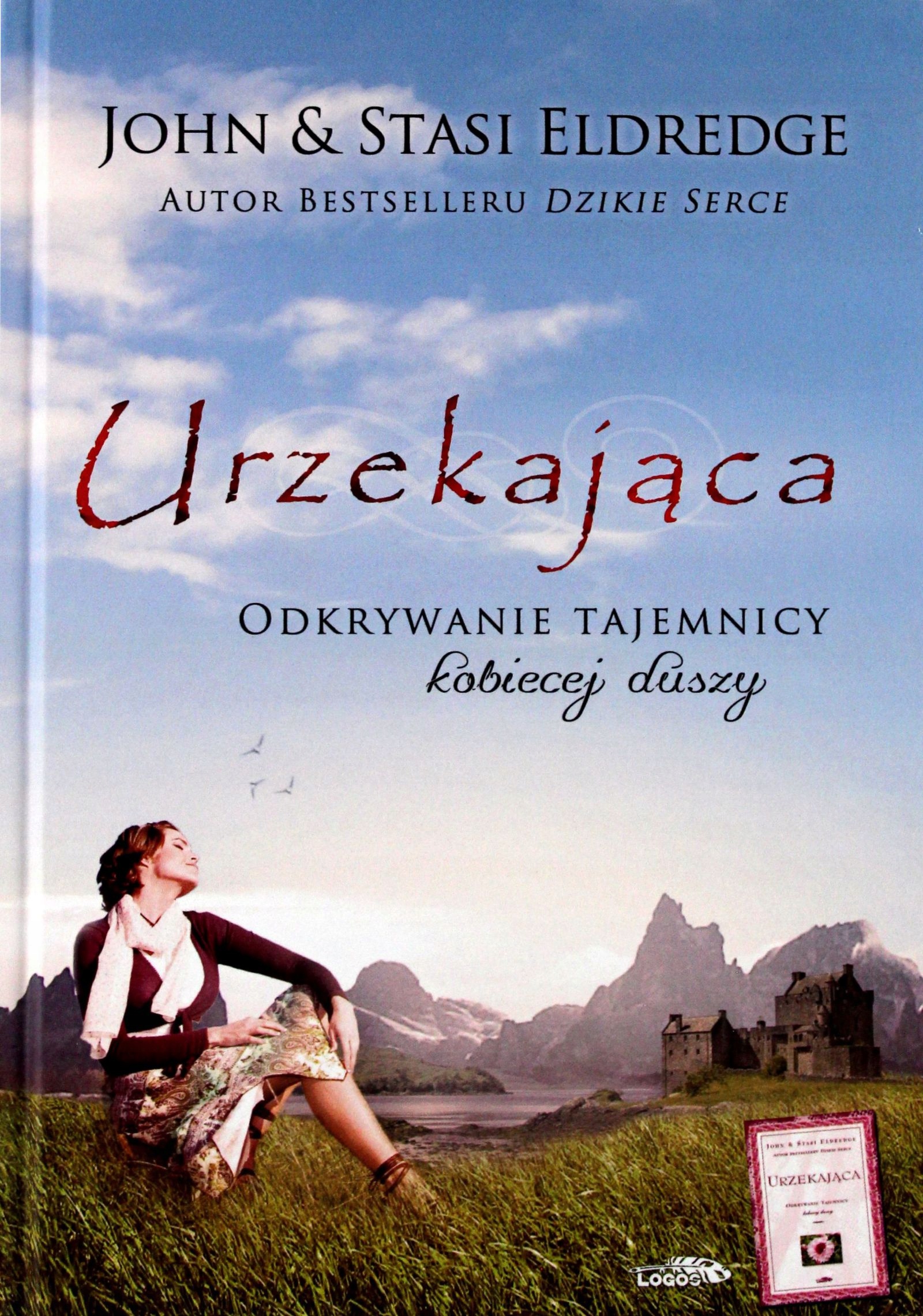 

Urzekająca. Odkrywanie Tajemnicy Kobiecej Duszy (t